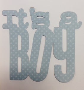 Cricut Artiste Baby Its a Boy Card